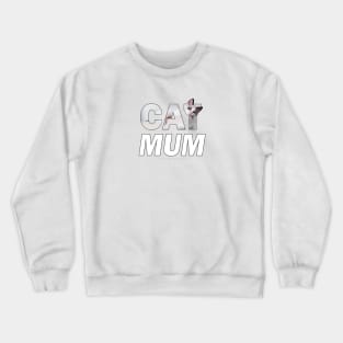 CAT MUM - siamese long hair cat oil painting word art Crewneck Sweatshirt